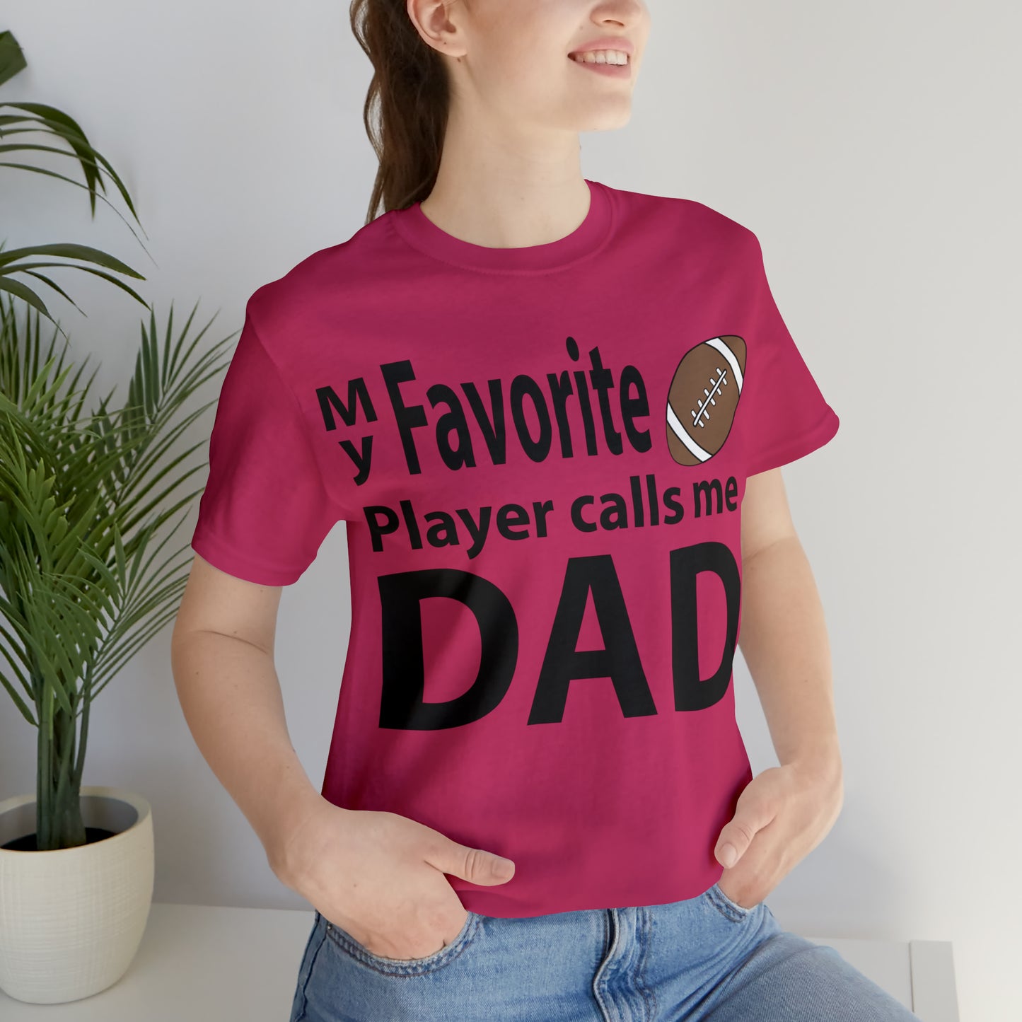 My Favorite Football Player Calls Me Dad T-Shirt