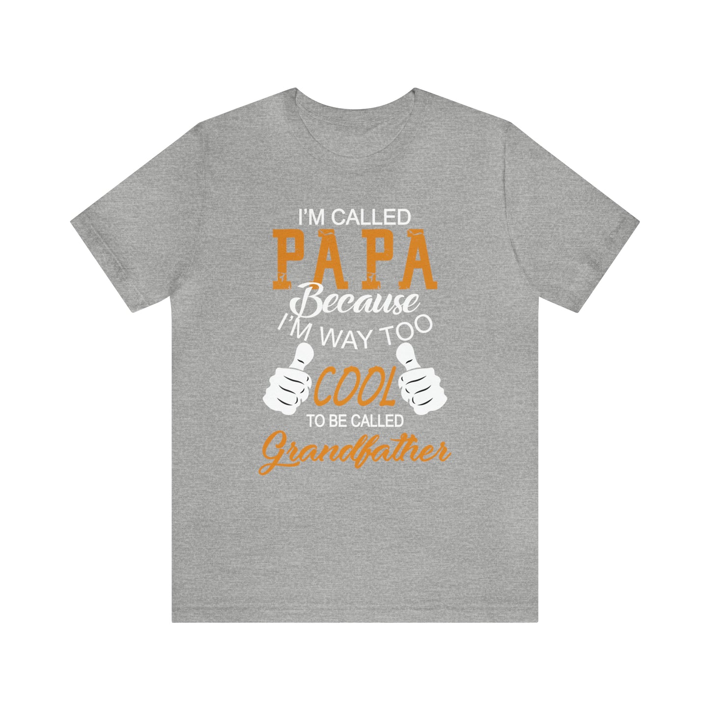 Papa Way 2 Cool to Be Called Grandfather T-Shirt