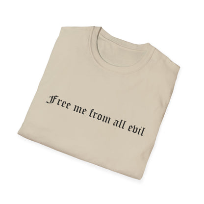 Free me from all evil T-Shirt