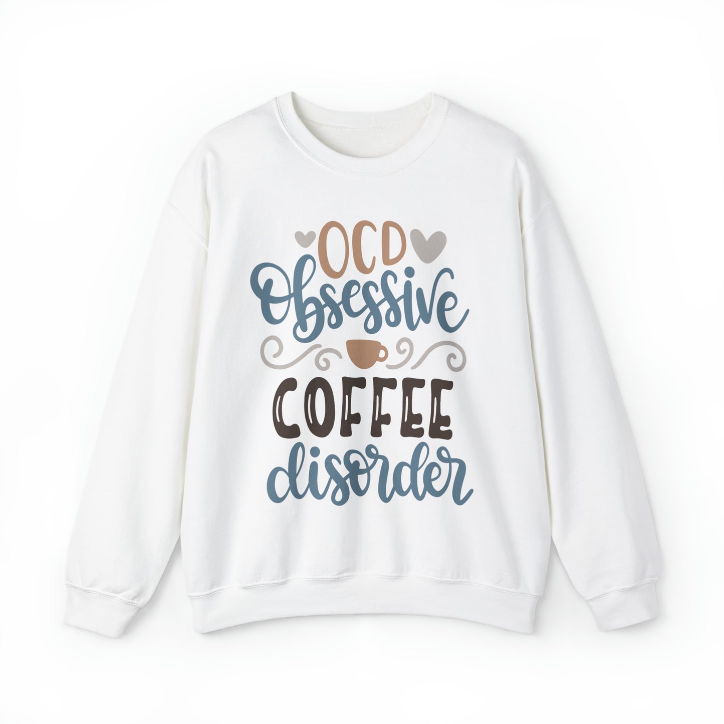 OCD_Obessive_coffee_disorder Crewneck Sweatshirt