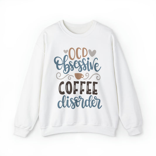 OCD_Obessive_coffee_disorder Crewneck Sweatshirt