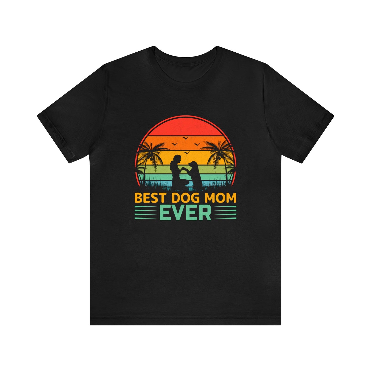 Best dog mom ever T-Shirt