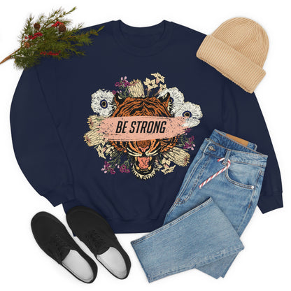 Be Strong Like a Tiger Crewneck Sweatshirt