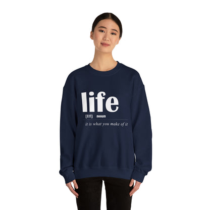 Life definition Crewneck Sweatshirt