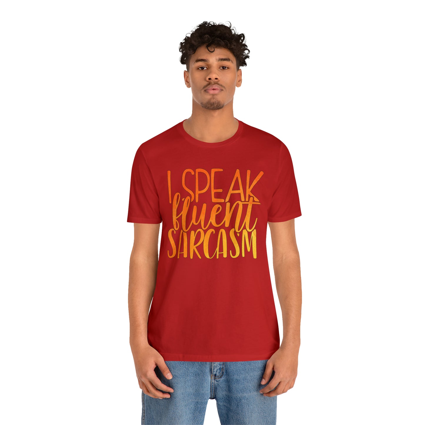 I Speak Fluent Sarcasm T-Shirt