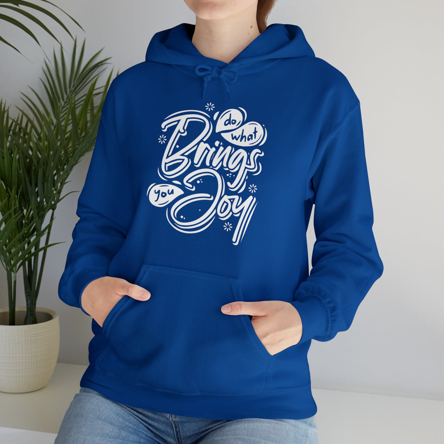 Do what brings you Joy Hoodie