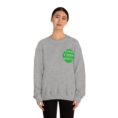 Good Vibes Only Crewneck Sweatshirt