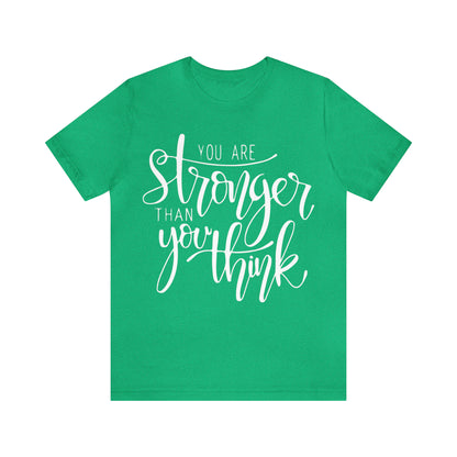 You are stronger than you think T-Shirt