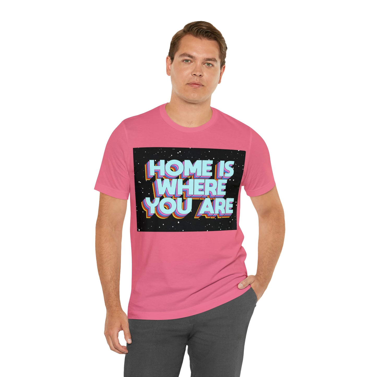 Home is Where you are T-Shirt