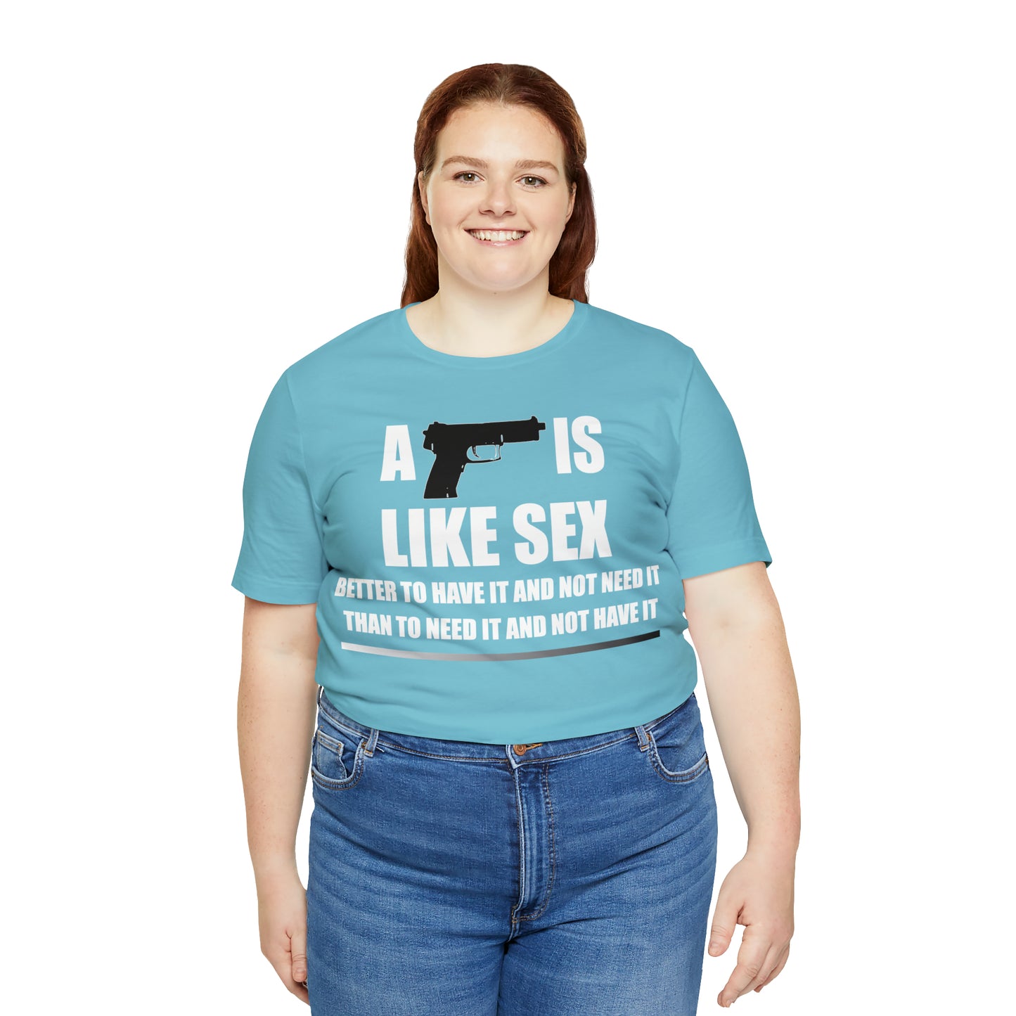 A Gun is Like Sex T-Shirt