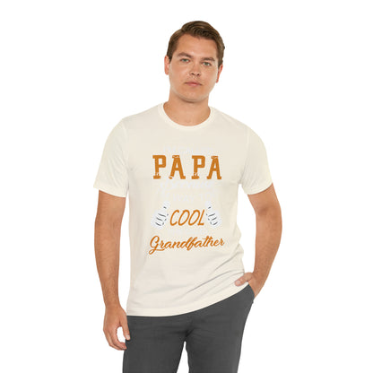 Papa Way 2 Cool to Be Called Grandfather T-Shirt