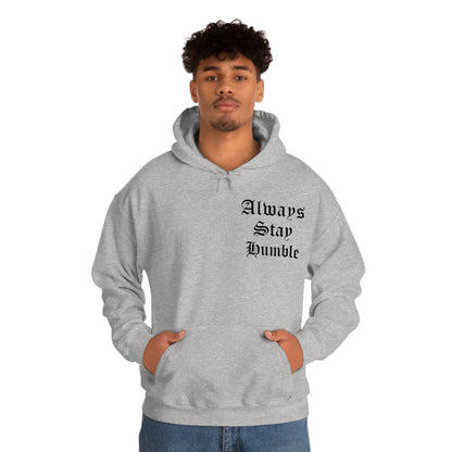 Always Stay Humble Hoodie