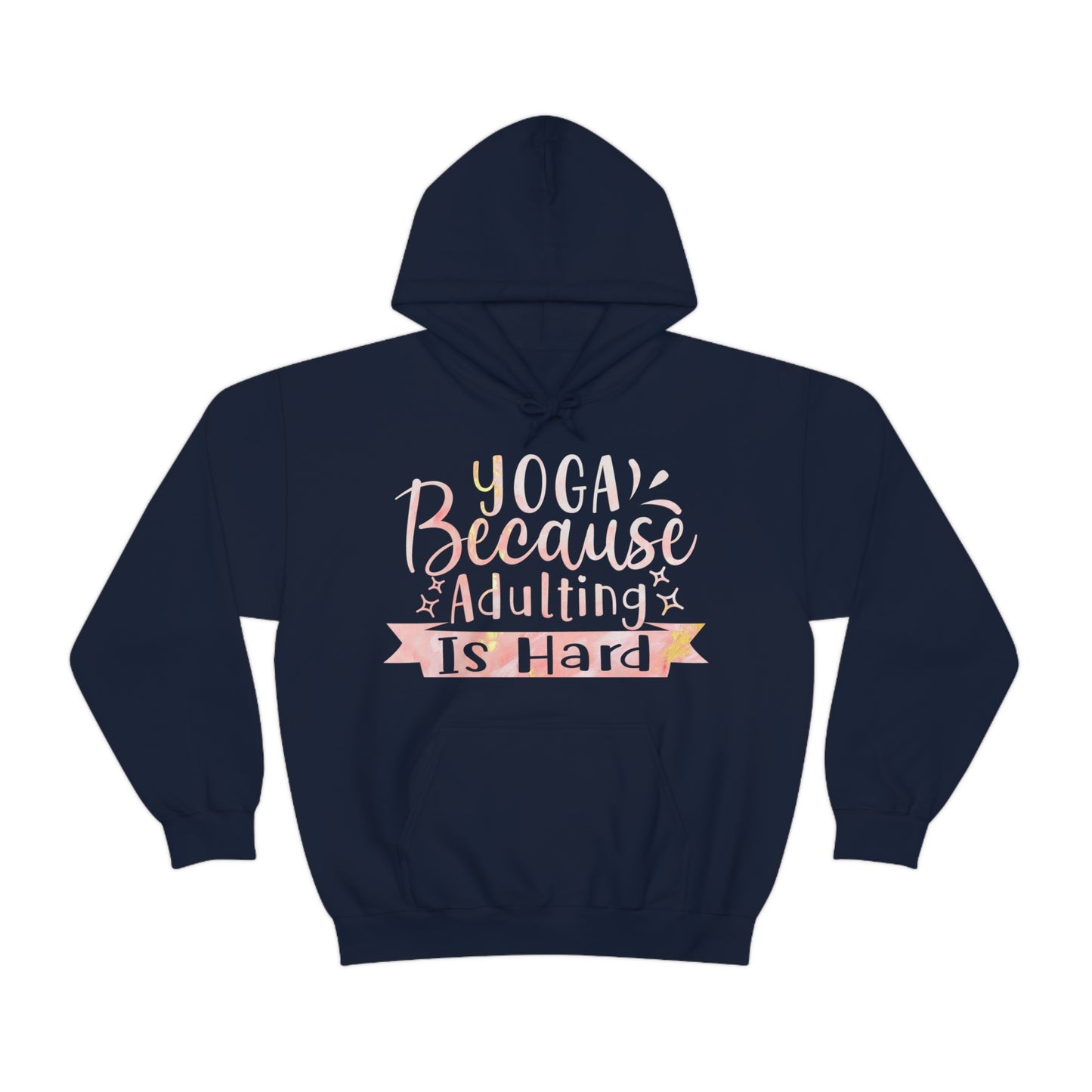 Yoga because adulting is hard Hoodie