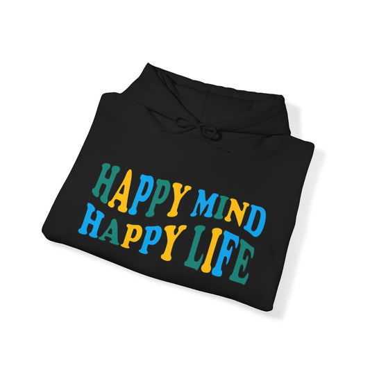 Happy mind Happy life Hoodie