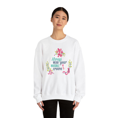 Always Wear Your Invisible Crown Crewneck Sweatshirt