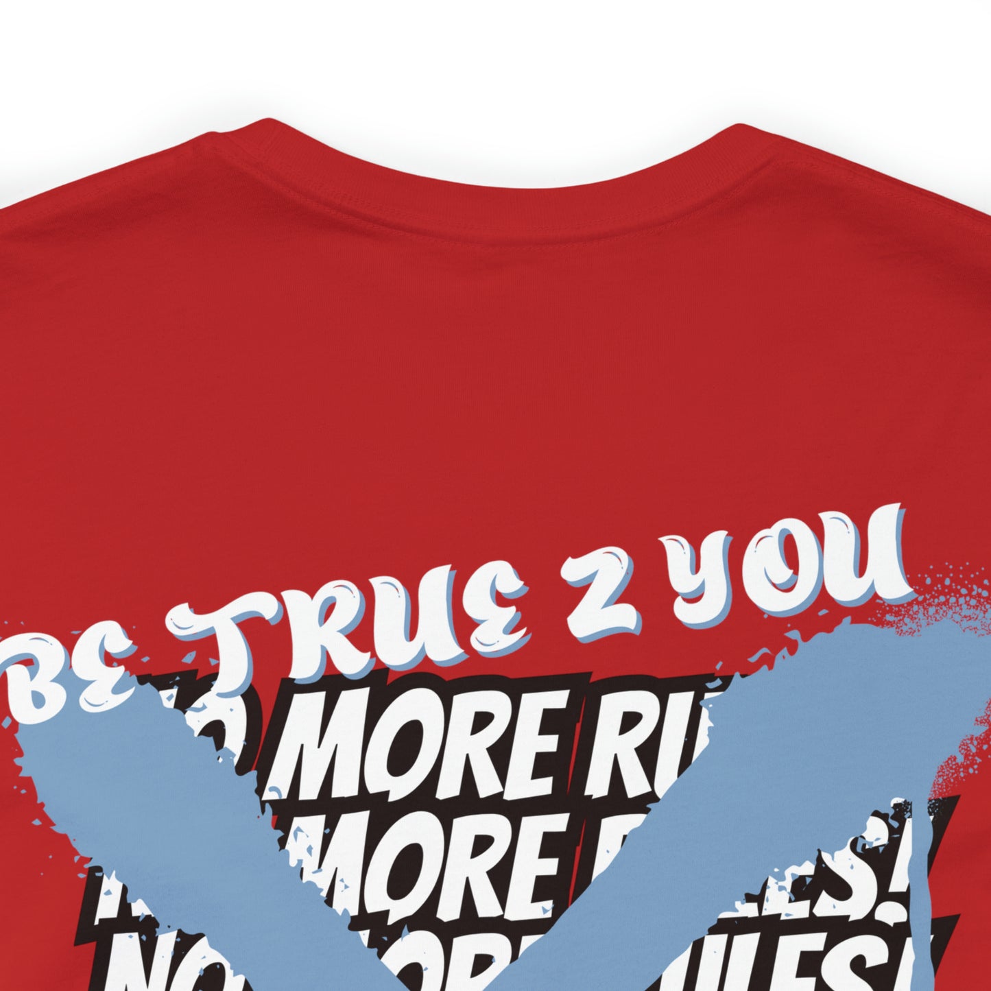 Be True 2 You T-Shirt