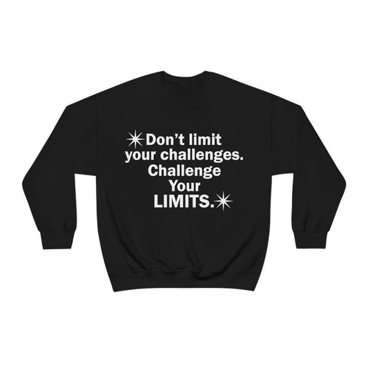 Challenge your limits Crewneck Sweatshirt