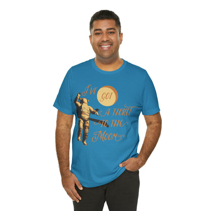 I've got a ticket to the moon T-Shirt