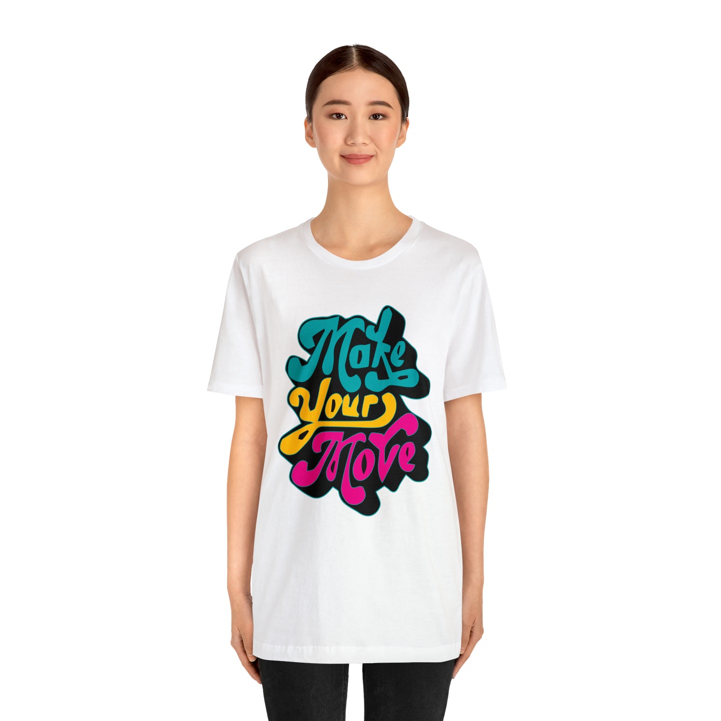 Make your move Unisex Tee shirt