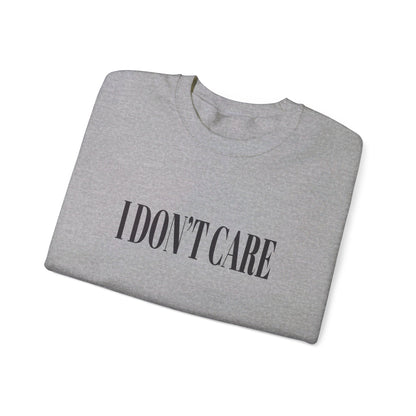 I Don't Care Crewneck Sweatshirt