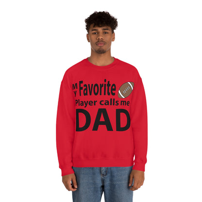 My Favorite Football Player Calls Me Dad Crewneck Sweatshirt