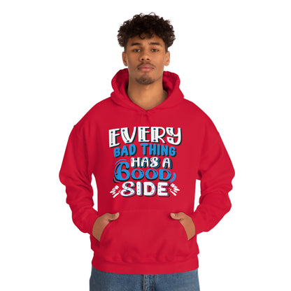 Every Bad Thing Has A Good Side Hoodie