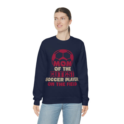 Mom of cutest soccer player Crewneck Sweatshirt