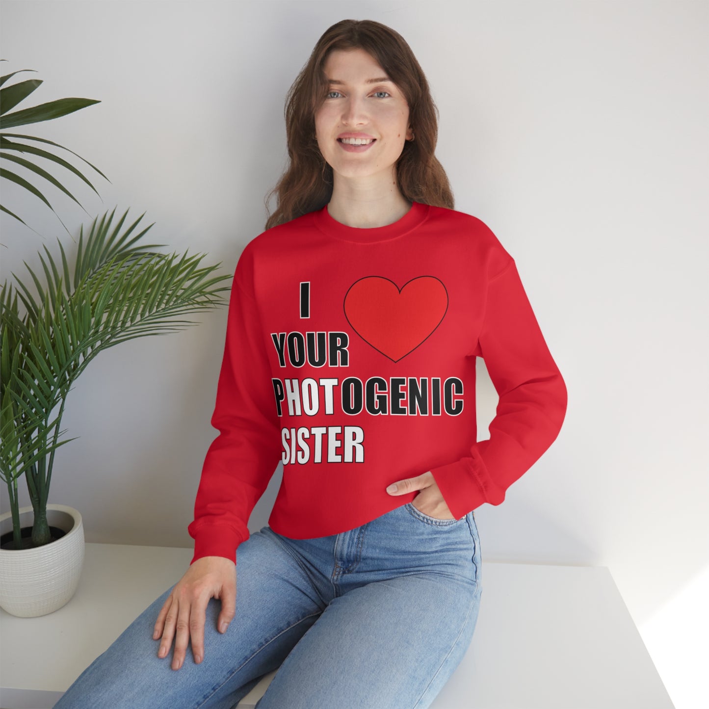 I love your pHOTogenic sister Crewneck Sweatshirt