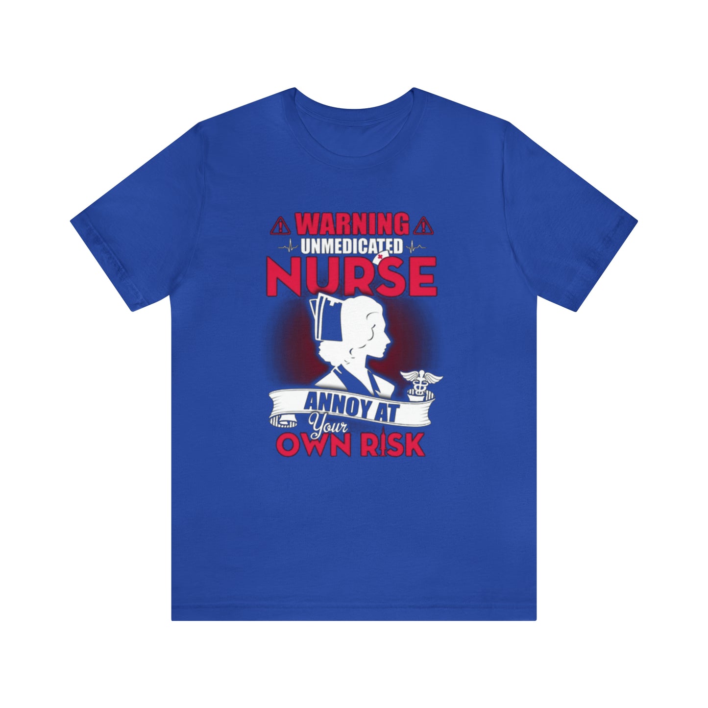 Unmedicated nurse T-Shirt