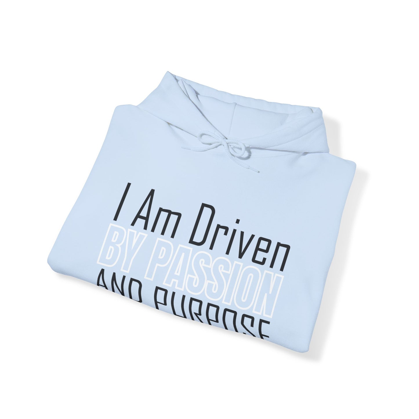 Driven by passion and purpose Hoodie