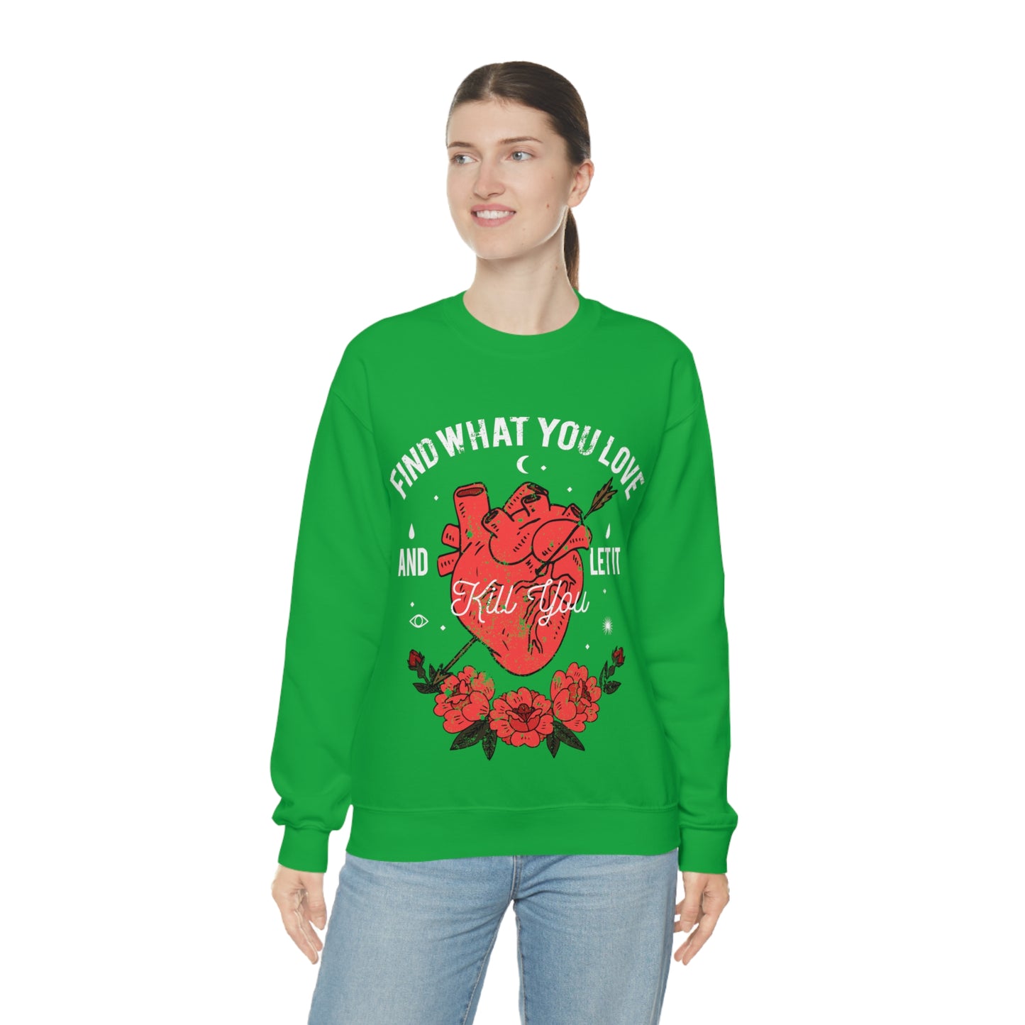 Find What You Love and Let it Kill You Crewneck Sweatshirt