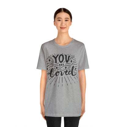 You are loved T-Shirt