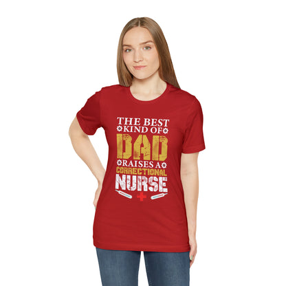 The best kind of dad raises a nurse T-Shirt