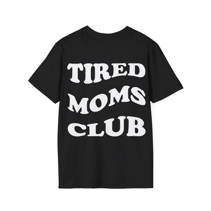 Tired Moms Club T-Shirt