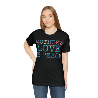 Mothers love is peace T-Shirt