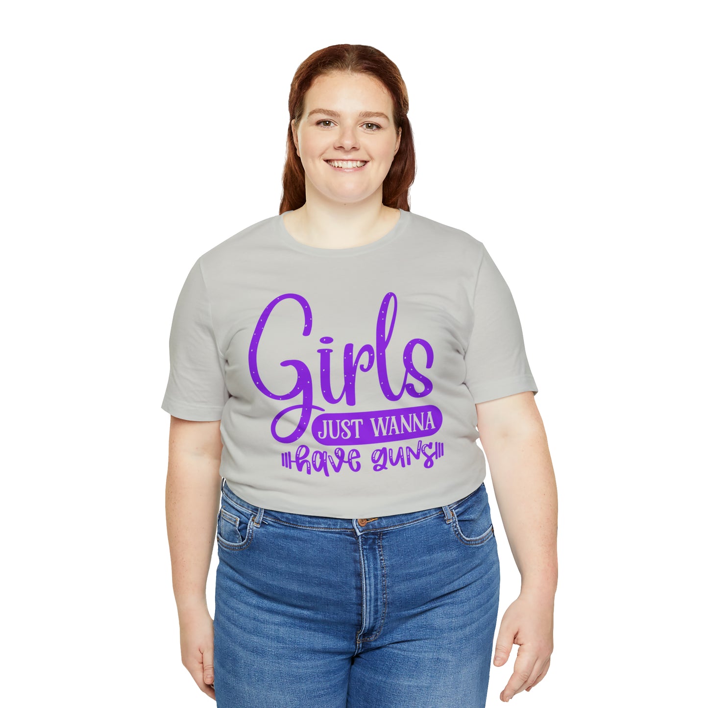 Girls Just Wanna Have Guns T-Shirt