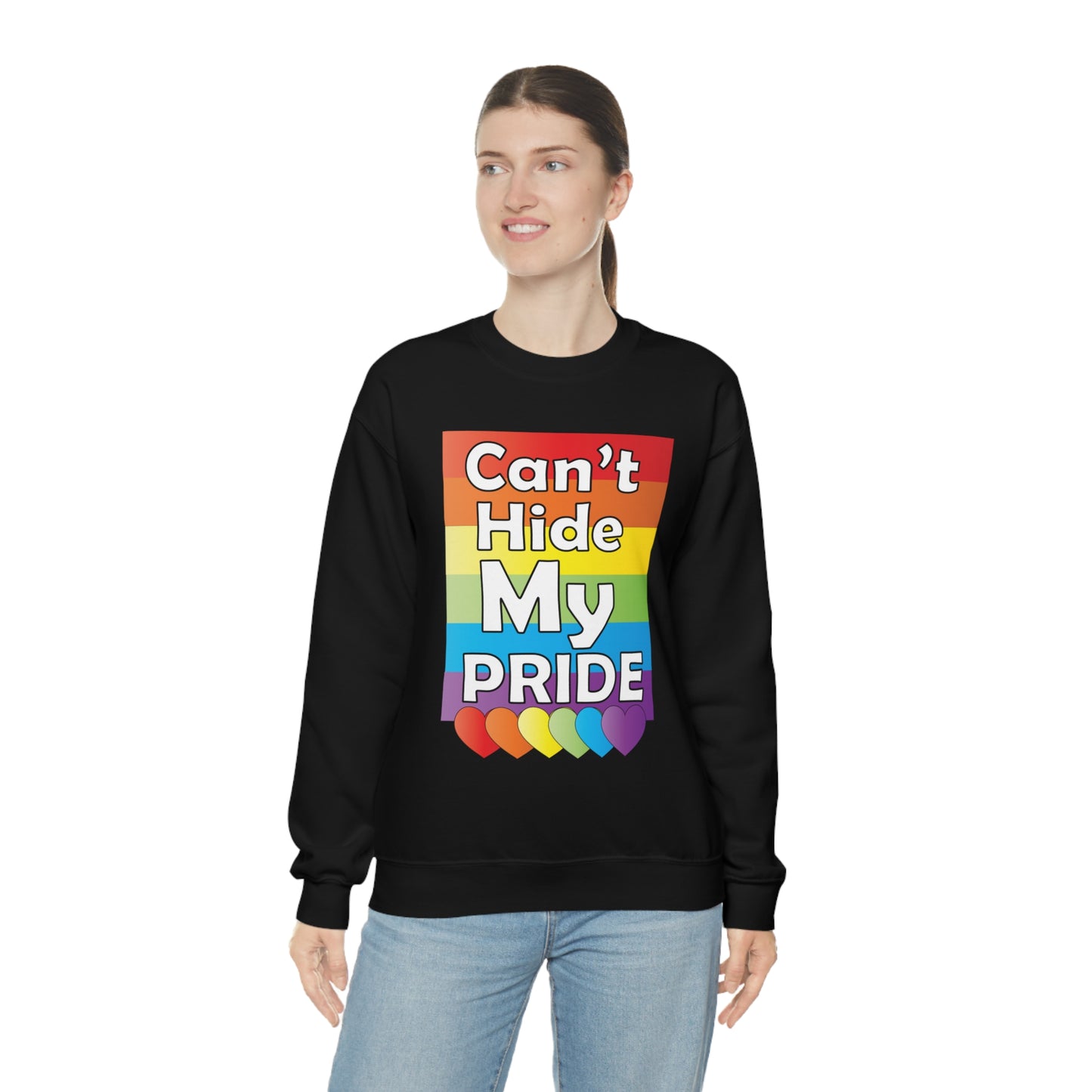 Can't hide my PRIDE Crewneck Sweatshirt