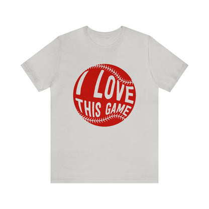 I Love This Game Baseball T-Shirt