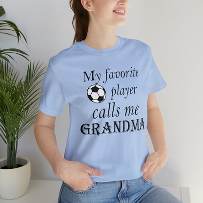 Grandma Favorite Soccer Player T-Shirt