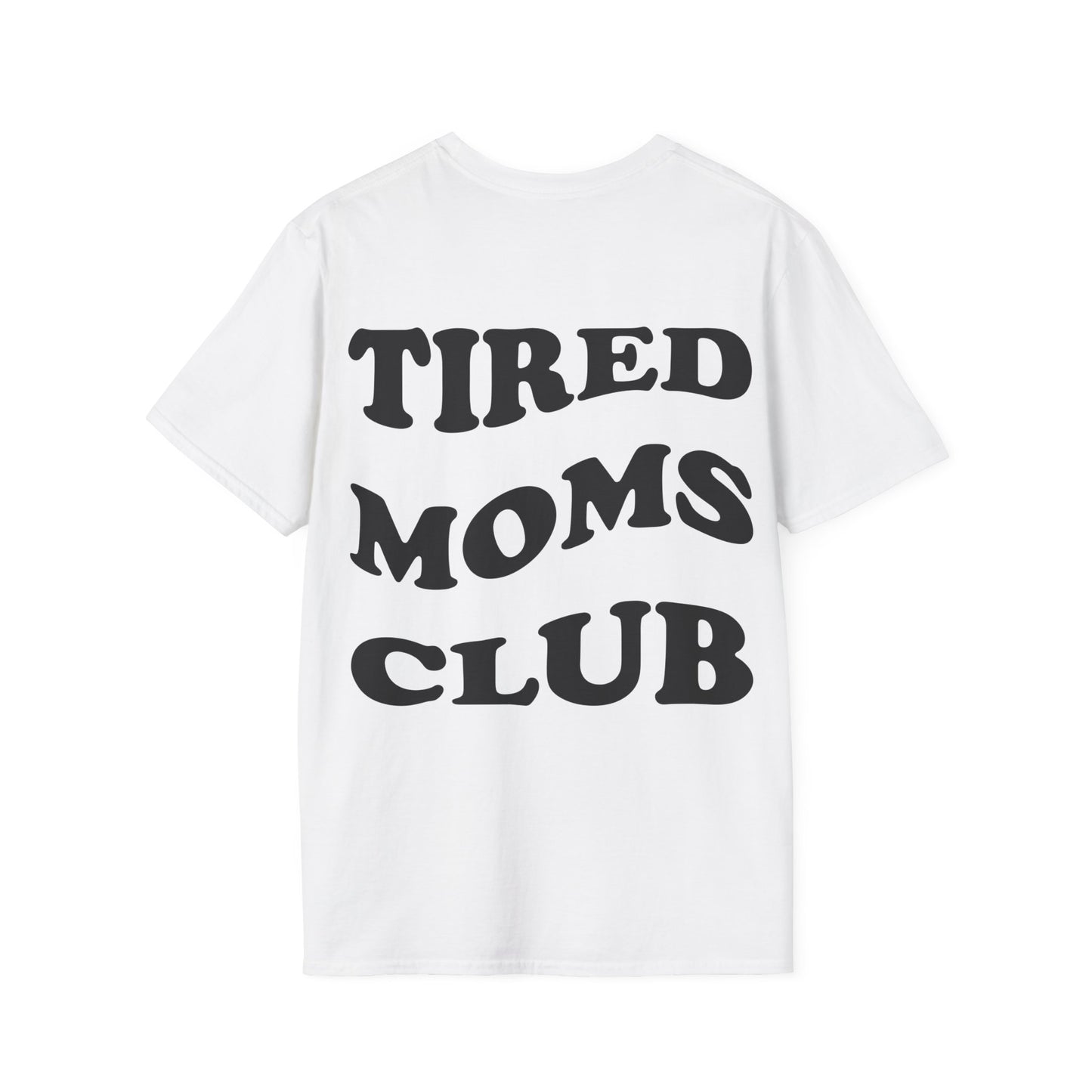 Tired Moms Club T-Shirt