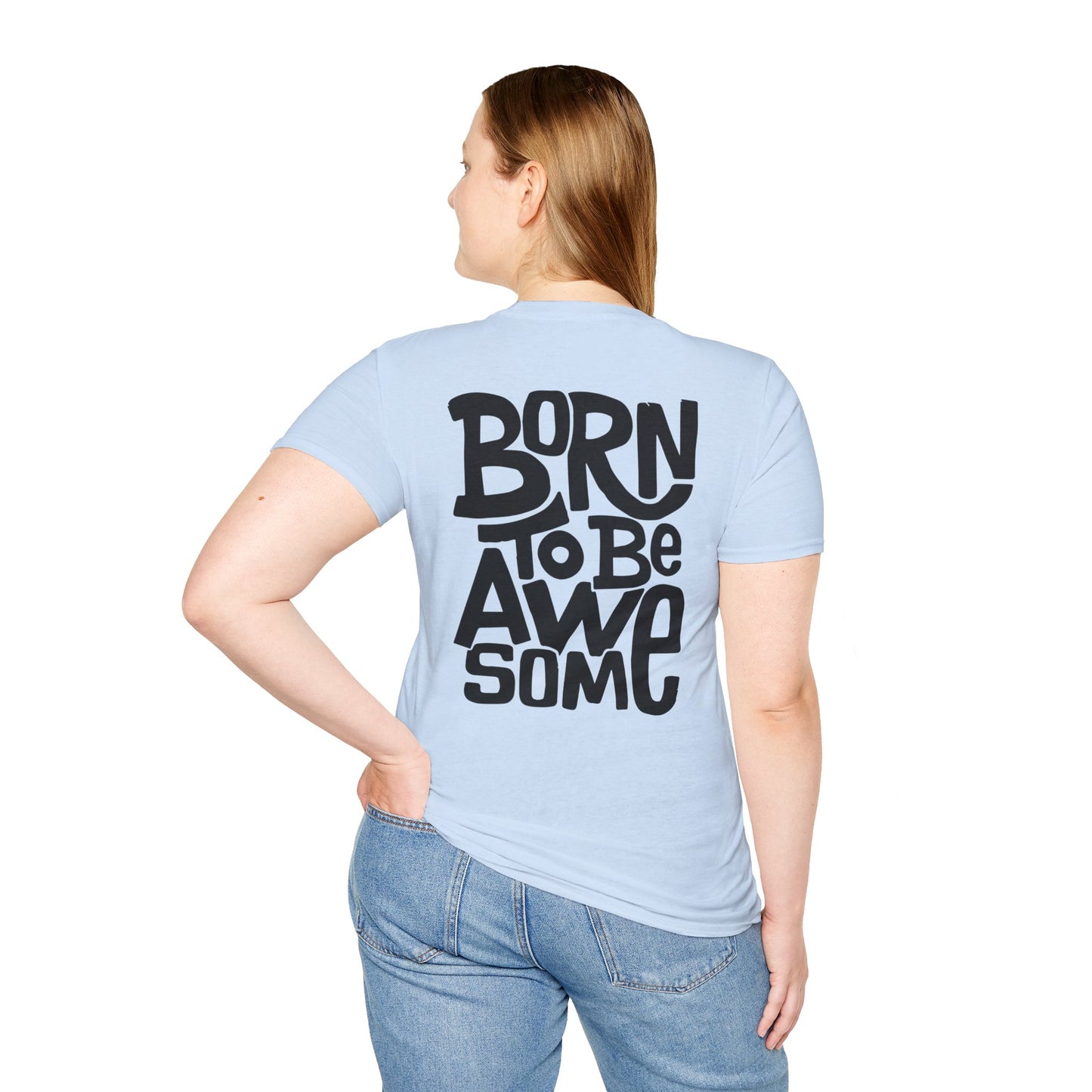 Born to be awesome T-Shirt