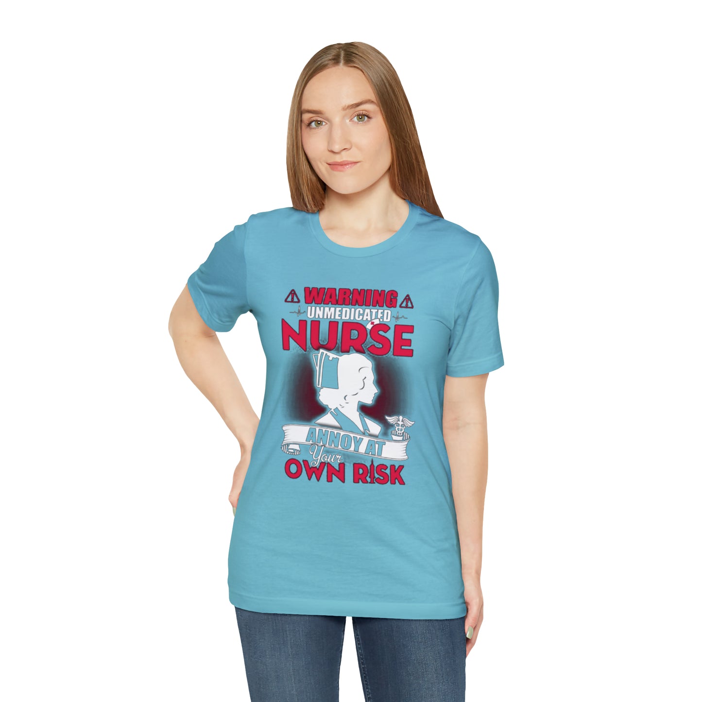 Unmedicated nurse T-Shirt