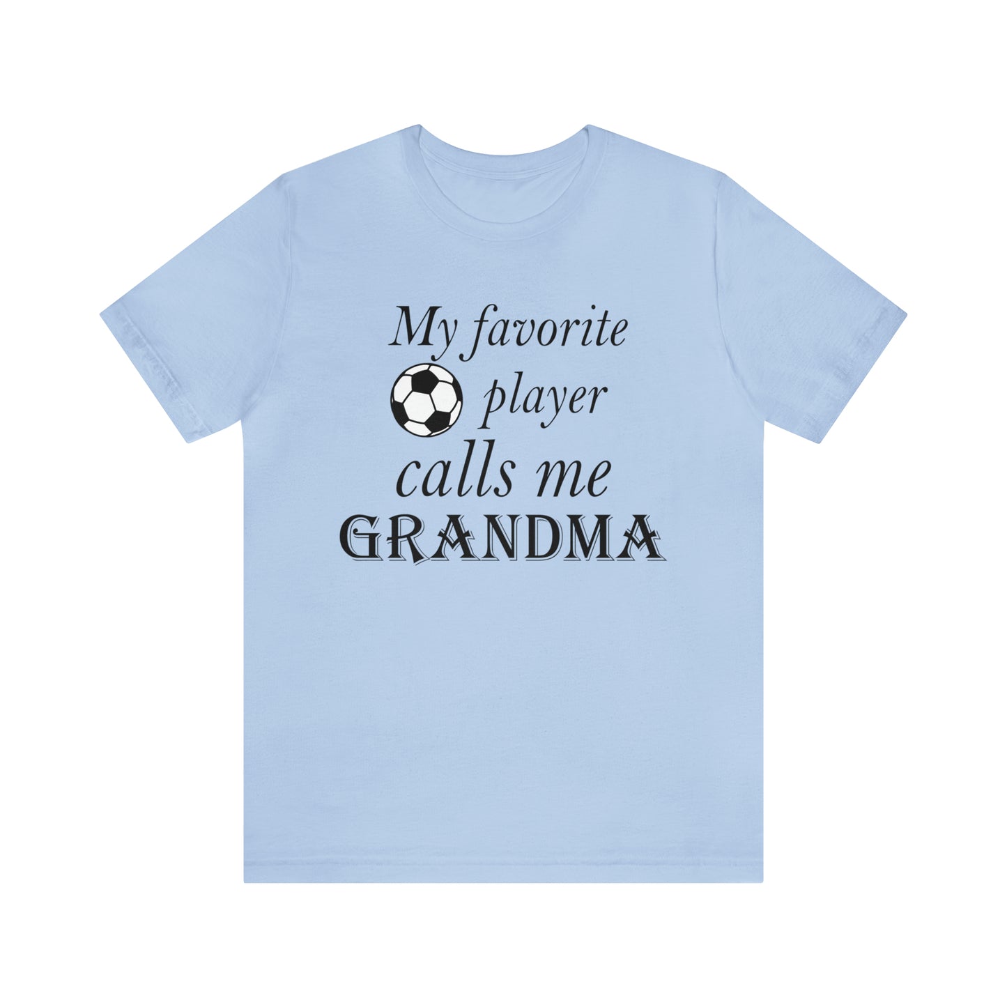 Grandma Favorite Soccer Player T-Shirt