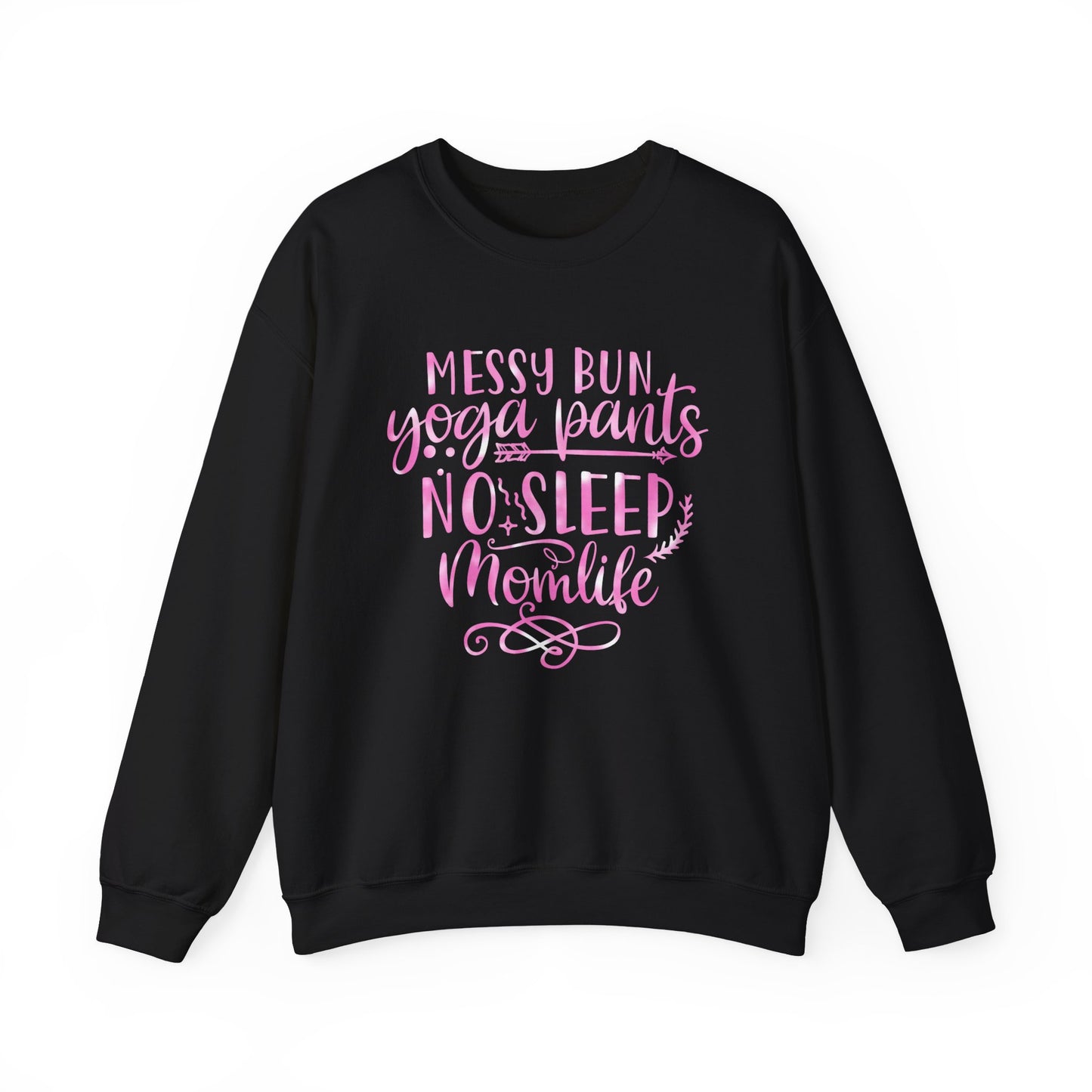 Messy bun yoga pants no sleep mom life Crewneck Sweatshirt