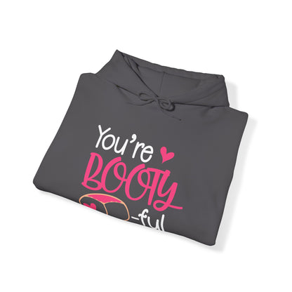 You are bootyful Hoodie