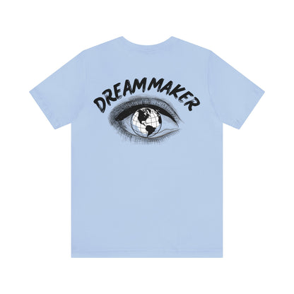 Dream Maker all in the Eyes T-Shirt