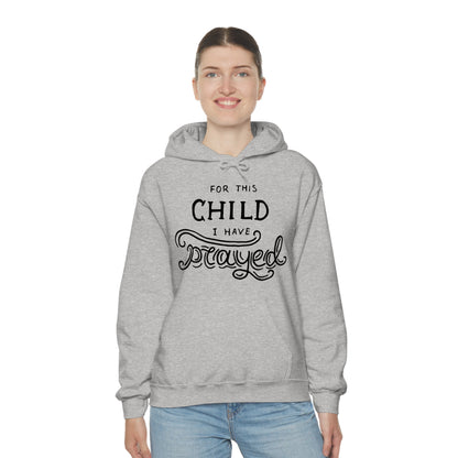 For this child I've prayed Hoodie