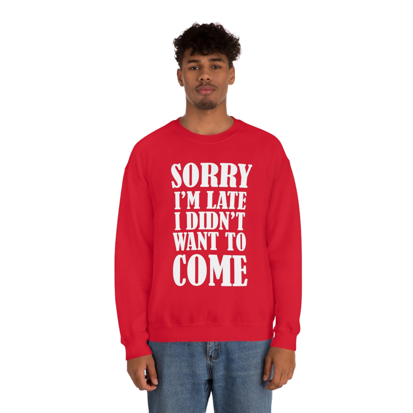 Sorry I'm late Crewneck Sweatshirt