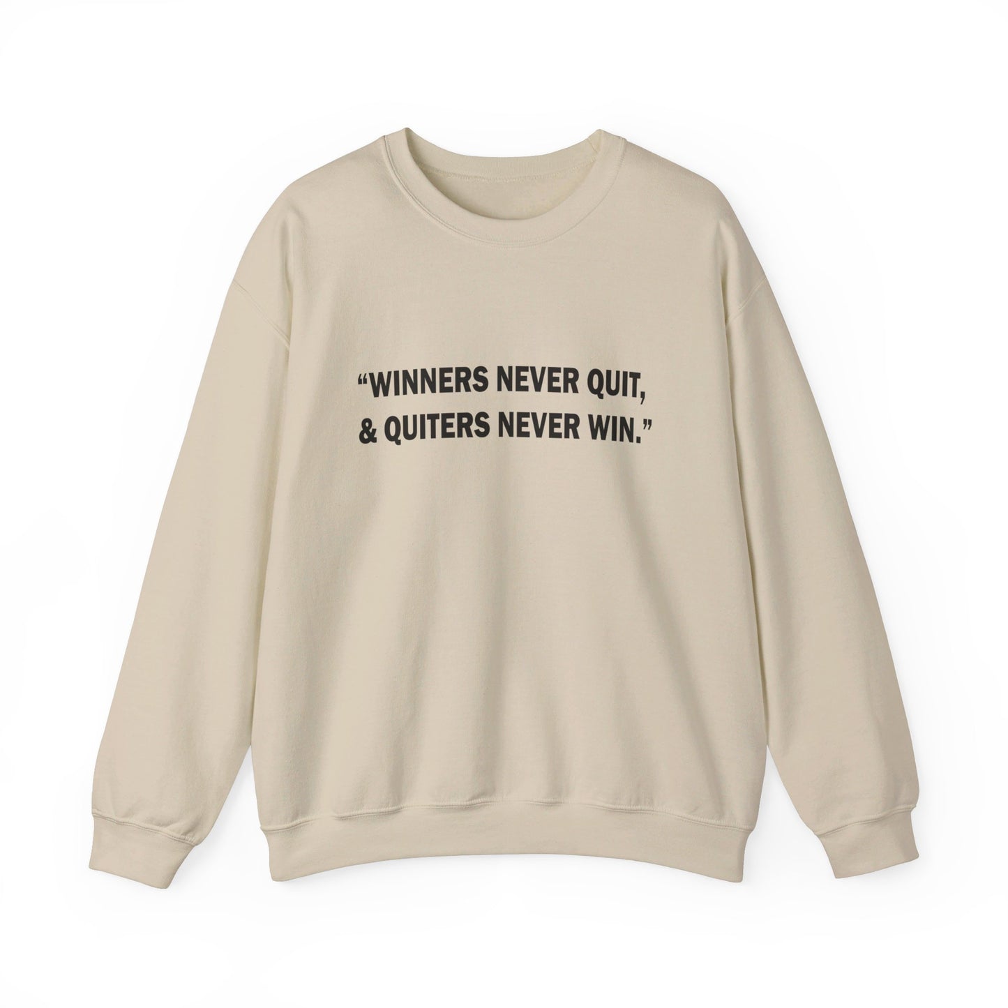 Winners never quit Crewneck Sweatshirt