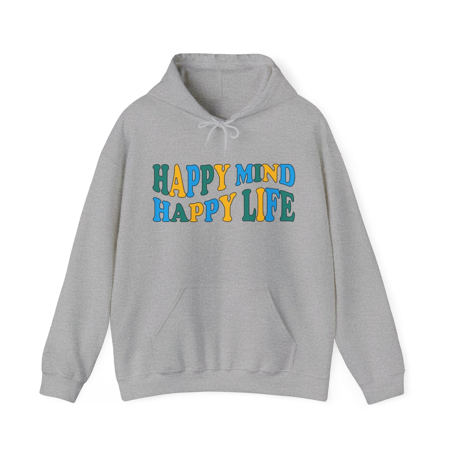 Happy mind Happy life Hoodie